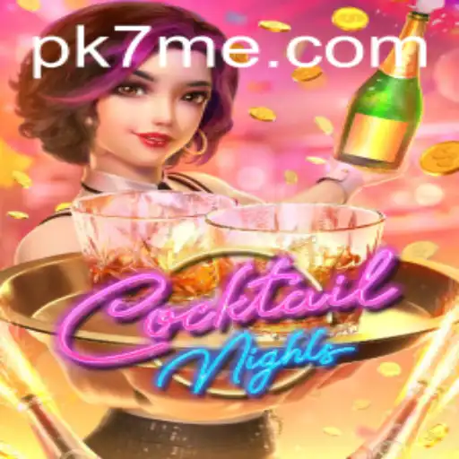 Exploring the Excitement of CocktailNights and the Role of PK7