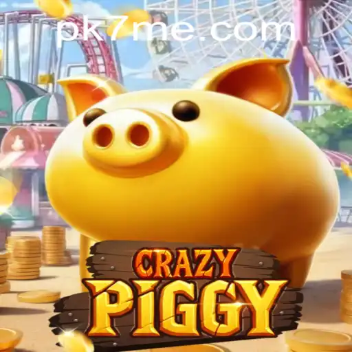 Dive into the World of CrazyPiggy: A Thrilling Adventure with PK7